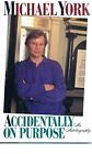 Accidentally on Purpose: An Autobiography,Michael York