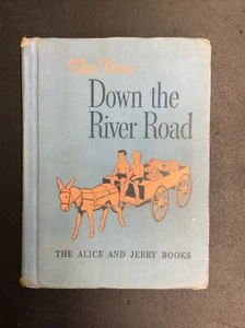 THE NEW DOWN THE RIVER ROAD READER-THE ALICE & JERRY BOOKS-1953 Illustrated - Picture 1 of 6