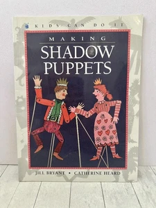 Making Shadow Puppets, Kids Can Do It Jill Bryant Creative Crafts PBK - Picture 1 of 2