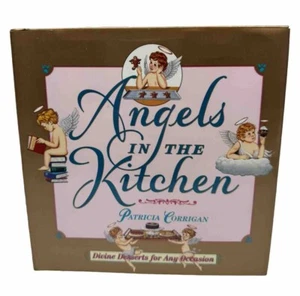 Angels in the Kitchen Cookbook Divine Desserts 4 Any Occasion Patricia Corrigan - Imagen 1 de 11