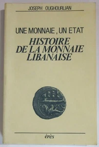 Líbano Joseph Oughourlian Historia De La Moneda Libanesa Una Moneda Un Estado - Imagen 1 de 4