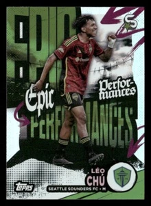 2024 Topps MLS Superstars - #EP-15 Leo Chu Epic Performances Seattle Sounders - Picture 1 of 2