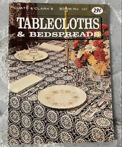 Coats & Clark’s Book No. 137 Tablecloths & Bedspreads 1963 - Picture 1 of 3