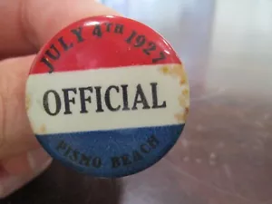 July 4th 1927 Pismo Beach, California Official red-white-blue election pin rare - Picture 1 of 4