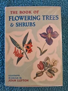 The Book of Flowering Trees & Shrubs, Whitehead/Lupton, Warne, 1956 1st HB DJ - Picture 1 of 16