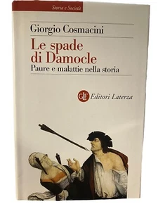COSMACINI, LE SPADE DI DAMOCLE, PAURE E MALATTIE NELLA STORIA,  LATERZA - Foto 1 di 1