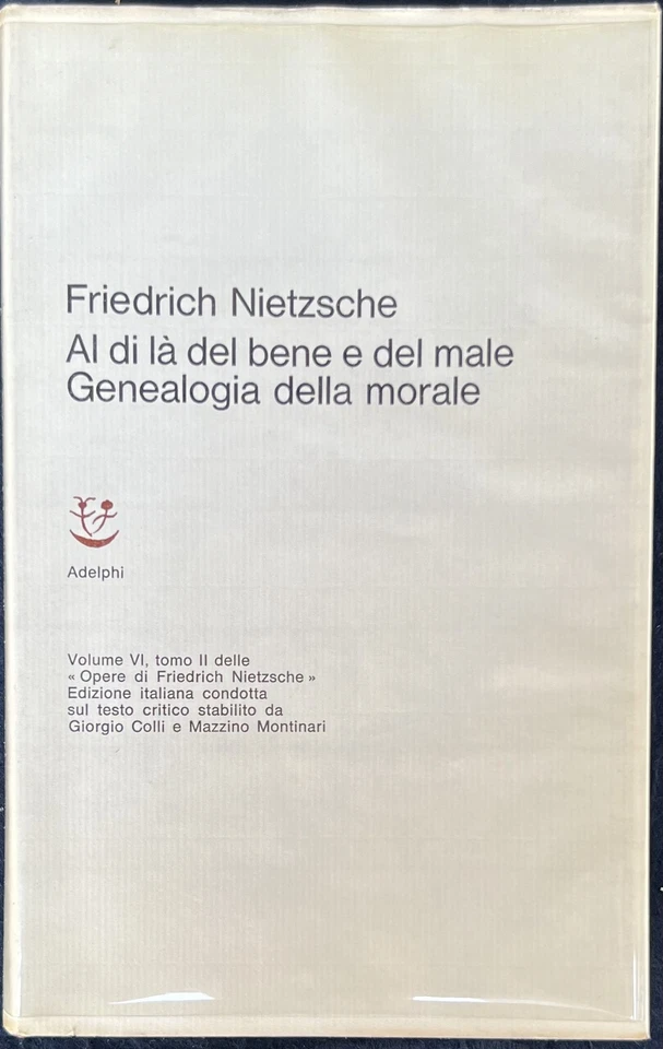 Friedrich Nietzsche AL DI LA' DEL BENE E DEL MALE-GENEALOGIA DELLA MORALE 1968 - Image 1 of 1