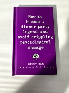 How How to Become a Dinner Party Legend and Avoid Crippling Psychological Damage - Picture 1 of 6