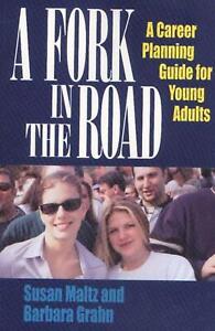 Fork in the Road: A Career Planning Guide for Young Adults by Susan Maltz (Engli