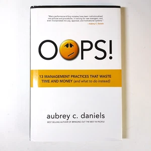 OOPS! 13 Management Practices That Waste Time & Money by Aubrey C Daniels - Imagen 1 de 3