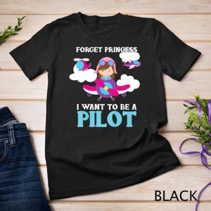 Kids Forget Princess I Want To Be A Pilot - Camiseta Unisex Aspiracional - Imagen 1 de 15