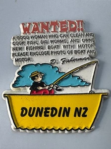 DUNEDIN N2 WANTED FISHERMAN MAGNET , COLLECTIBLES SOUVENIRS FRIDGE MAGNET - Picture 1 of 6