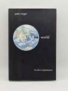 One World : The Ethics of Globalization by Peter Singer (Hardcover, 2002) - Picture 1 of 10