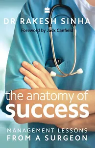 The Anatomy of Success: Management Lessons from a Surgeon Paperback 15 Oct 2016 - Picture 1 of 4
