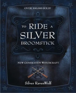 To Ride a Silver Broomstick by Silver Ravenwolf - NEW - Bild 1 von 1
