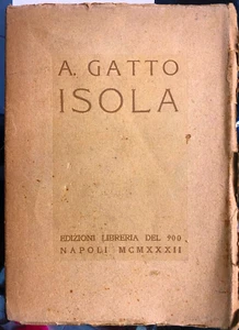 (Poesia) A. Gatto - ISOLA - Edizioni Libreria del 900 - Napoli 1932 - Imagen 1 de 4