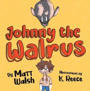 Johnny the Walrus by Matt Walsh (English) Board Book Book - Foto 1 di 1