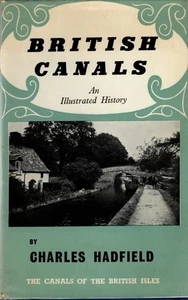 British Canals: An Illustrated History : Charles Hadfield - Picture 1 of 2