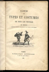 Album des Types et Costumes de tout les peuples du monde. Parigi 1869. - Imagen 1 de 3