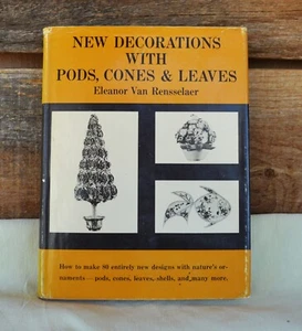 VTG 1967 New Decorations with Pods Cones & Leaves by Eleanor Van Rensselaer Pics - Imagen 1 de 20