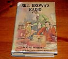 1922 Bill Brown's Radio Wayne Whipple Thomas Edison Hardcover Rare Dj Very Good