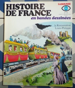 18-La RESTAURATION-LOUIS-PHILIPPE-HISTOIRE FRANCE en BD-COELHO-FORTON-LAROUSSE - Picture 1 of 1