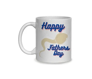 Happy Fathers Sperm Day Mug (Rude) - Picture 1 of 4