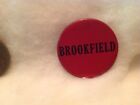 Brookfield Pin Back Political Button
