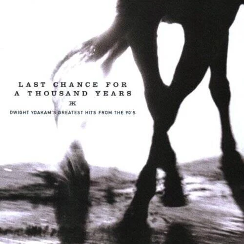 Last Chance for a Thousand Years: Dwight Yoakam's Greatest Hits from t - GOOD Foto 1 de 1