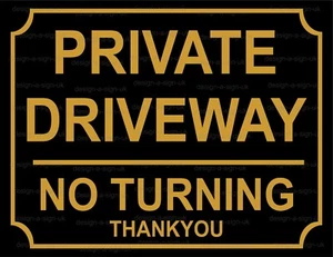 PRIVATE DRIVEWAY NO TURNING 6 X 8" #1393 WARNING SAFETY SIGN METAL PLAQUE - Picture 1 of 3