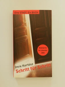 Imre Kertesz Schritt für Schritt Eine Stadt Ein Buch Roman eines Schicksallosen - Bild 1 von 1