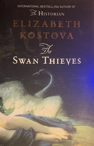 Book: The Swan Thieves - International Bestselling Author Of “The Historian” - Picture 1 of 2