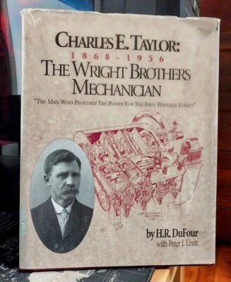 Charles E Taylor 1868-1956 The Wright Brothers Mechanician SIGNED by H.R DuFour - Image 1 of 3