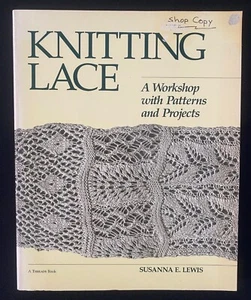 Knitting Lace: Workshop with Patterns & Projects Susanna Lewis 1st Ed SIGNED  - Bild 1 von 7