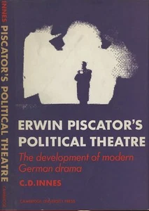 C D Innes / Erwin Piscator's Political Theatre The Development of Modern 1st ed - Picture 1 of 1
