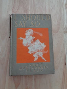 I Should Say So by James Montgomery Flagg HC 1914 - Picture 1 of 1