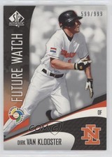 2006 SP Authentic WBC Future Watch /999 Dirk Van Klooster #WBC-78