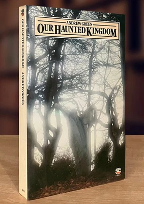 Our Haunted Kingdom By Andrew Green; Fontana/Collins (1974 Paperback) Like New - Image 1 of 3