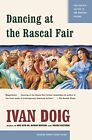 Dancing at the Rascal Fair by Doig, I. Paperback Book The Cheap Fast Free Post