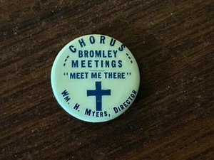 Prendedor de botón insignia religiosa de coro Bromley reuniones pinback vintage Wm Myers Dir. - Imagen 1 de 21