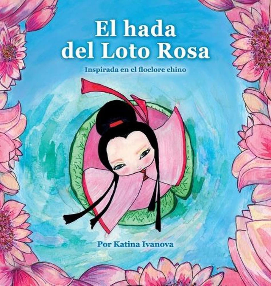 El hada del Loto Rosa by Katina Ivanova (Spanish) Hardcover Book - Image 1 of 1