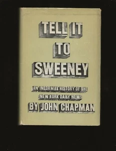 Tell It To Sweeney: An Informal History Of The New York Daily News (1961 First) - Picture 1 of 6