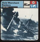 Axis Merchant Raiders  Edito Service Card Second World War II At Sea