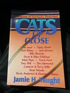 CATS UP CLOSE: CHAMPIONS OF KENTUCKY BASKETBALL By Jamie H. Vaught & Jamie H. - Imagen 1 de 2