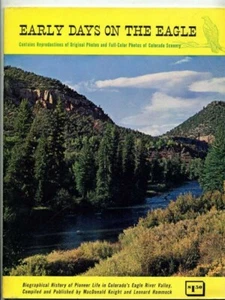 Early Days On The Eagle Knight & Hammock Colorado River Valley 1965 PB - Imagen 1 de 1