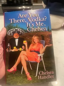 SIGNED (Inscribed) Are You There, Vodka? It's Me Chelsea by Chelsea Handler - Picture 1 of 11