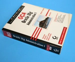 OCA: Oracle 10g Administration I Study Guide : Exam 1Z0-042 - NO CD - Imagen 1 de 4