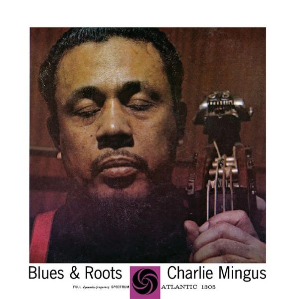 MINGUS CHARLIE - Blues & Roots (2LP/180g/45rpm) - Bild 1 von 1