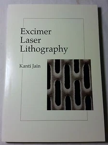 Excimer Laser Lithography (SPIE Press Monograph Vol. PM03) Dr. Kanti Jain 1990 - Imagen 1 de 1