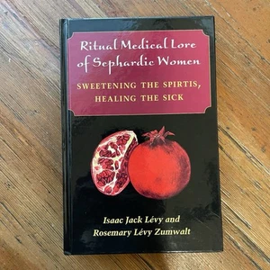 Ritual Medical Lore Of Sephardic Women (2022) Levy Zumwalt 1st Edition Hardcover - Picture 1 of 10